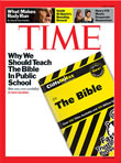 TIME Magazine Cover: Why We Should Teach The Bible In Public School - Apr. 2, 2007